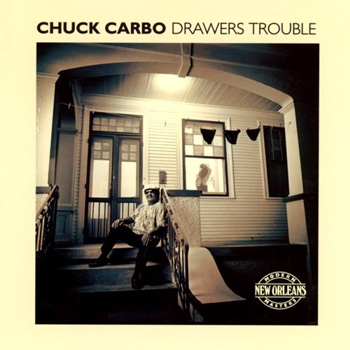 Chuck Carbo - Drawers Trouble (1993)
