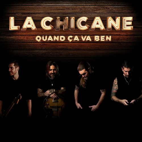 La Chicane - Quand ça va ben (2022)