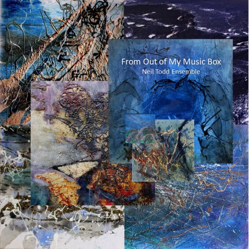 Neil Todd Ensemble - From Out of My Music Box (2025)
