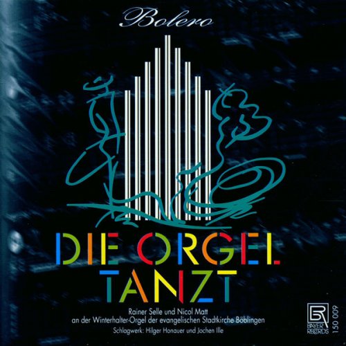 Rainer Selle, Nicol Matt, Hilger Honauer & Jochen Ille - Die Orgel tanzt (2025)