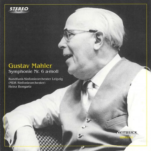 Rundfunk-Sinfonieorchester Leipzig, Heinz Bongartz - Mahler: Symphonie Nr. 6 a-moll (2004)