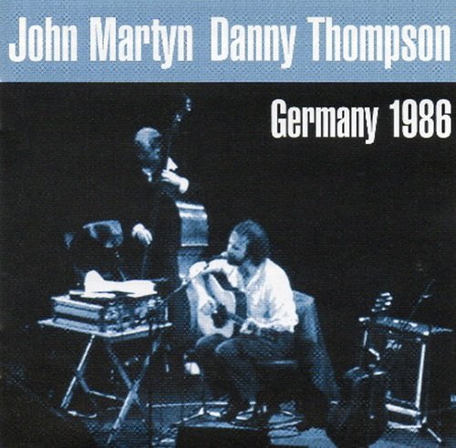 John Martyn & Danny Thompson - Germany 1986 (2001)