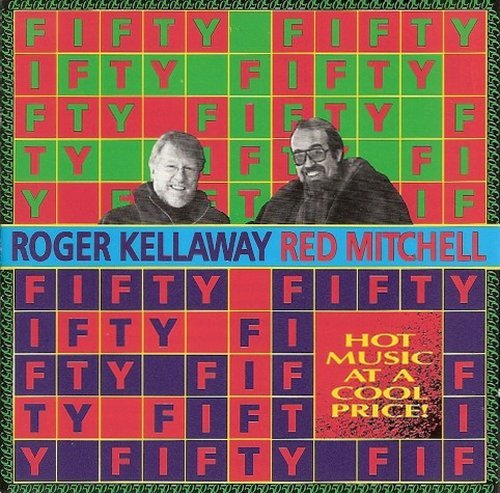 Roger Kellaway & Red Mitchell - Fifty-Fifty (1993)