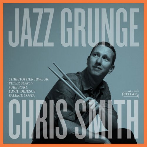 Chris Smith - Jazz Grunge (2025) [Hi-Res]