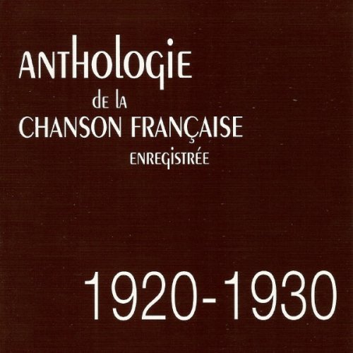 VA - Anthologie de la chanson française enregistrée : 1920-1930 (2012)