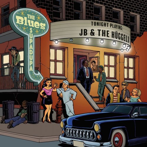 JB & The Huggeli - The Blues Supadupa (2025)
