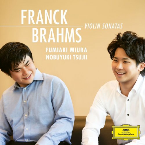 Fumiaki Miura & Nobuyuki Tsujii - Franck: Violin Sonata, CFF 123 / Brahms: Violin Sonata No. 1 in G Major, Op. 78 (2025) [Hi-Res]