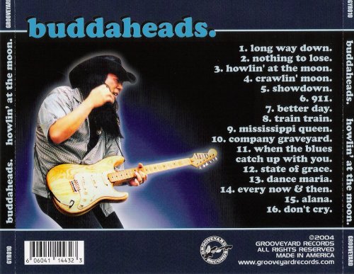Buddaheads - Howlin' At The Moon (2004)