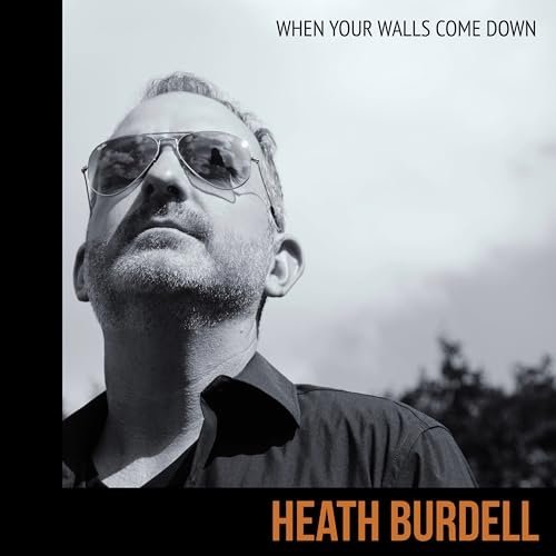 Heath Burdell - When Your Walls Come Down (2025) [Hi-Res]