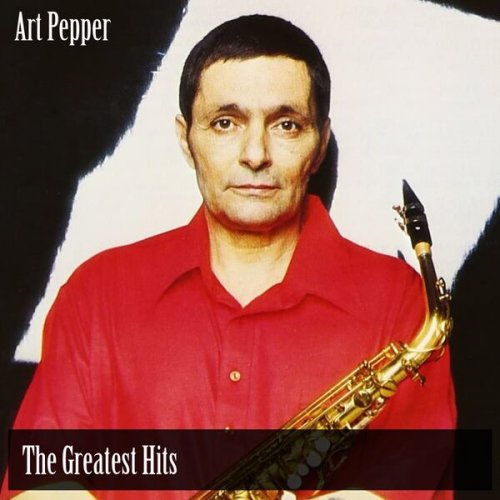 Art Pepper - The Greatest Hits (Remastered) (2025) [Hi-Res]