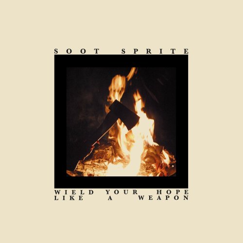 Soot Sprite - Wield Your Hope Like A Weapon (2025) [Hi-Res]