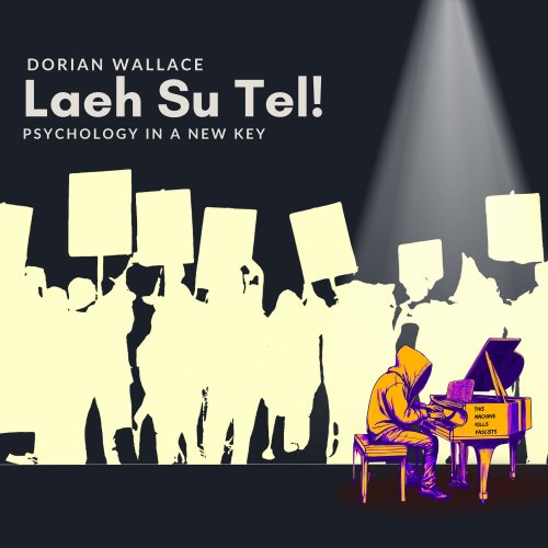 Dorian Wallace - Laeh Su Tel! Psychology In A New Key (2025) [Hi-Res]