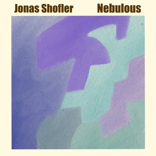 Jonas Shofler - Nebulous (2025) Hi-Res