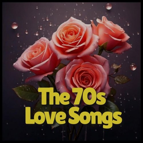 VA - The 70s Love Songs (2025)