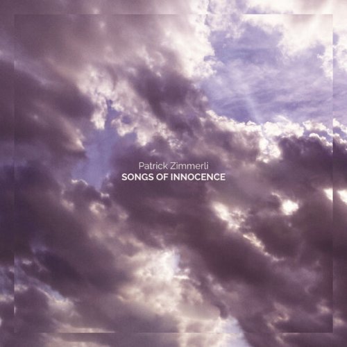 Patrick Zimmerli - Songs of Innocence (2025) [Hi-Res]