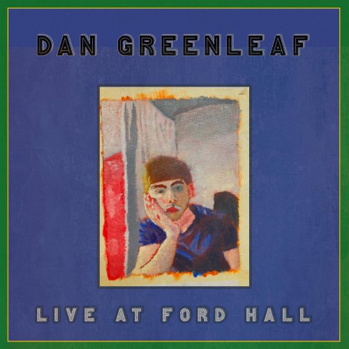 Dan Greenleaf - Live at Ford Hall (2025) Hi-Res