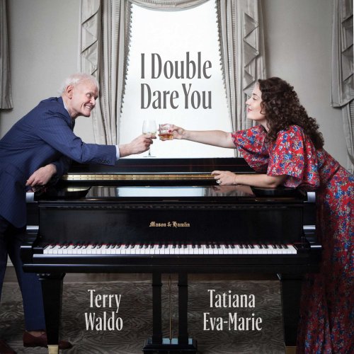 Tatiana Eva-Marie & Terry Waldo - I Double Dare You (2021) [Hi-Res]