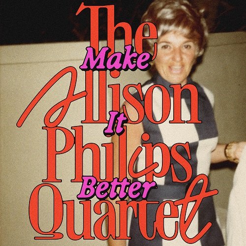 Allison Philips - Make It Better (2025) [Hi-Res]