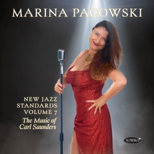 Marina Pacowski - New Jazz Standards, Vol. 7 - The Music of Carl Saunders (2025)