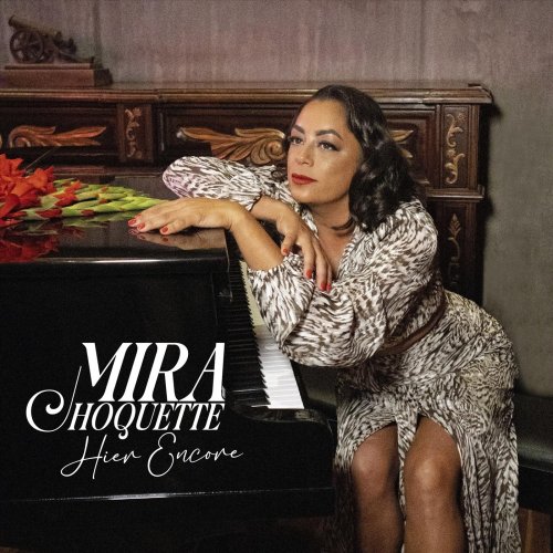 Mira Choquette - Hier Encore (2025)