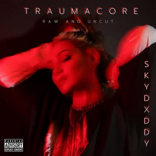SkyDxddy - TRAUMACORE (Raw & Uncut) (2025)