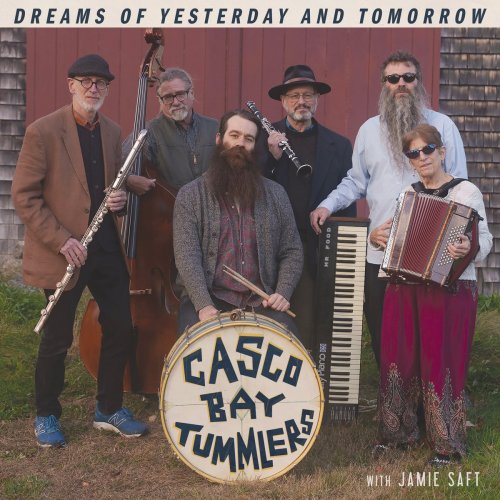 Casco Bay Tummlers, Jamie Saft - Dreams of Yesterday and Tomorrow (with Jamie Saft) (2025) [Hi-Res]