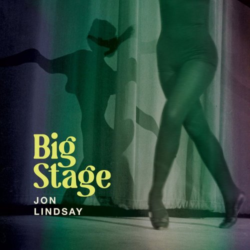 Jon Lindsay - Big Stage (2025)