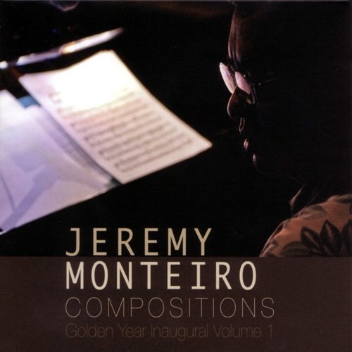 Jeremy Monteiro - Compositions - Golden Year Inaugural Vol. 1 (2011)
