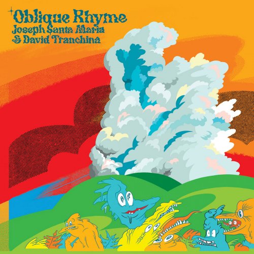 Joe Santa Maria and David Tranchina - Oblique Rhyme (2025)