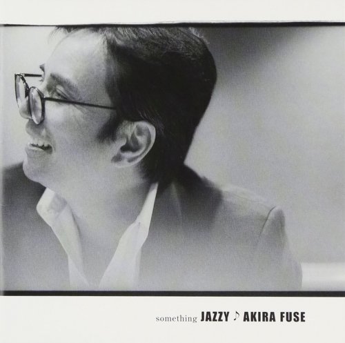 Akira Fuse - Something Jazzy (2004)