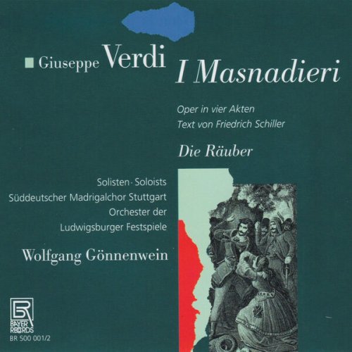 Süddeutscher Madrigalchor Stuttgart & Wolfgang Gönnenwein - Giuseppe Verdi: I Masnadieri (2025)