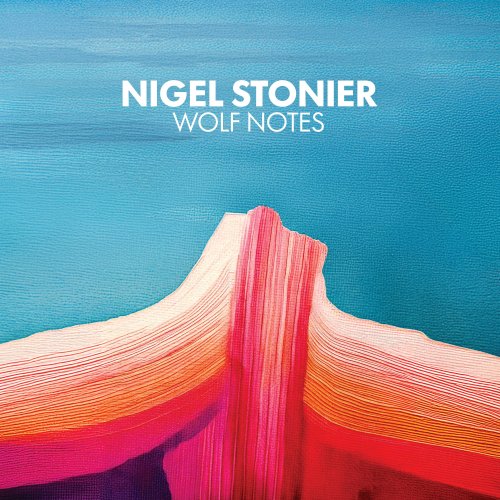 Nigel Stonier - Wolf Notes (2025) [Hi-Res]