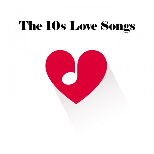 VA - The 10s Love Songs (2025)