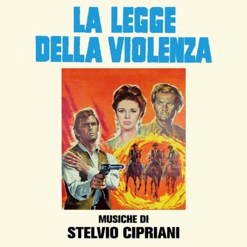 Stelvio Cipriani - La legge della violenza (Original Soundtrack) (2025)