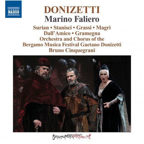 Giorgio Surian, Rachele Stanisci, Ivan Magrì, Luca Grassi, Luca Dall’Amico, Leonardo Gramegna, Bergamo Musica Festival Chorus - Donizetti: Marino Faliero (1835 version) (2011)
