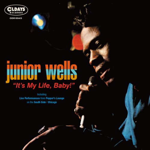 Junior Wells - It's My Life, Baby! BONUS TRACKS (2020)