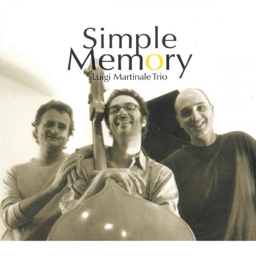 Luigi Martinale Trio - Simple Memory (2004)