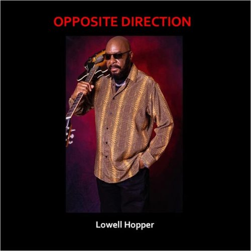 Lowell Hopper - Opposite Direction (2025)
