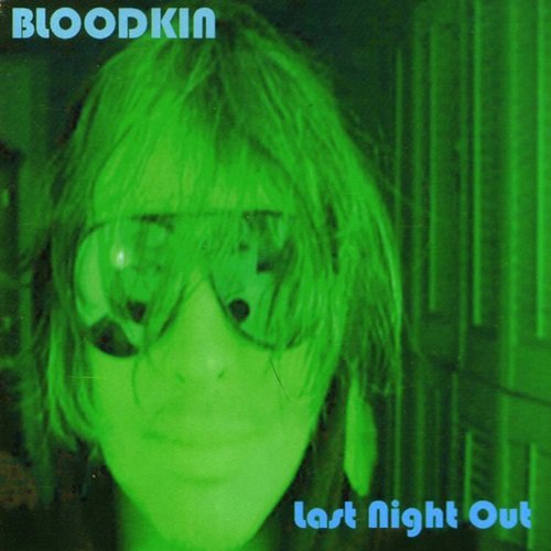 Bloodkin - Last Night Out (2005)