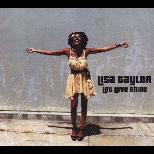 Lisa Taylor - Let Love Shine (2013)