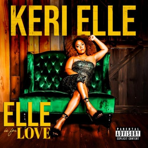 Keri Elle - Elle Is For Love (2025)