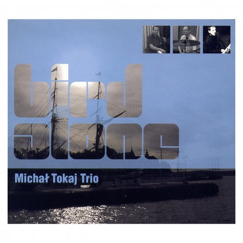 Michal Tokaj Trio - Bird Alone (2003)