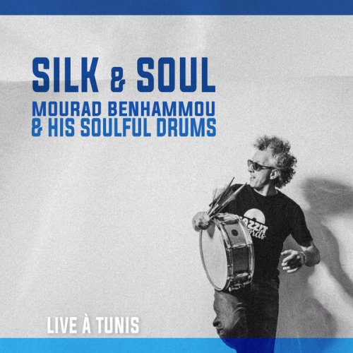 Mourad Benhammou - Silk & Soul - Live à Tunis (2025)