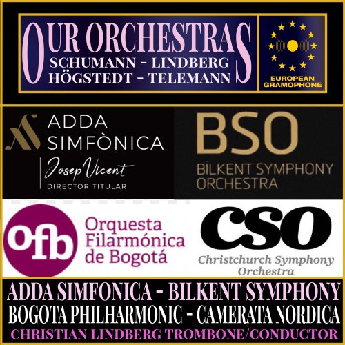 Christian Lindberg, Bogota Philharmonic Orchestra, Bilkent Symphony Orchestra, Robert Schumann - Our Orchestras I: Adda Simfonica - Bilkent Symphony - Bogota Philharmonic - Camerata Nordica (2025) [Hi-Res]