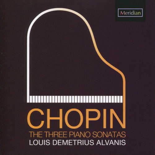Louis Demetrius Alvanis - Chopin: The Three Piano Sonatas (2010)