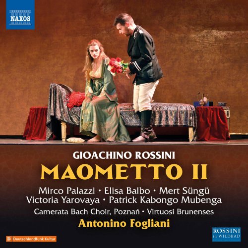 Virtuosi Brunensis, Antonino Fogliani, Elisa Balbo, Poznań Camerata Bach Choir - Rossini: Maometto II (2018) [Hi-Res]