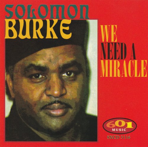 Solomon Burke - We Need a Miracle (1997)