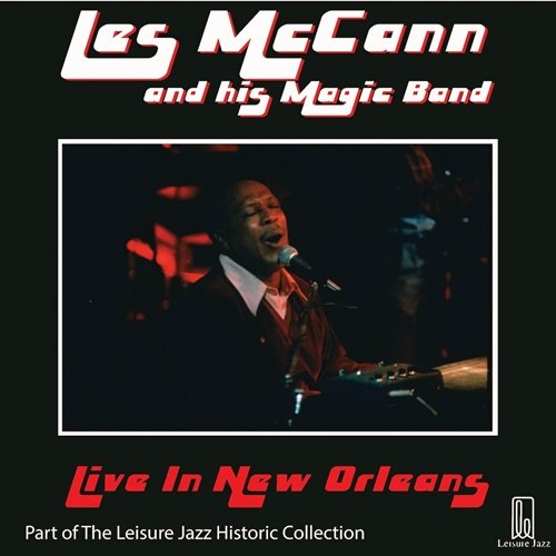 Les McCann - Les McCann and His Magic Band: Live in New Orleans (2016)