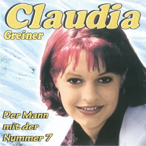 Claudia Greiner - Der Mann mit der Nummer 7 (2003/2025)