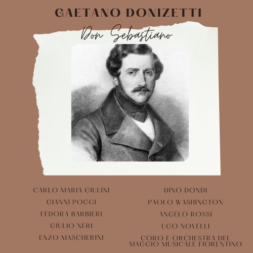 Carlo Maria Giulini, Fedora Barbieri, Gianni Poggi, Giulio Neri, Enzo Mascherini, Dino Dondi, Paolo Washington, Angelo Rossi, Ugo Novelli, Coro e Orch - Gaetano Donizetti: Don Sebastiano (2005)